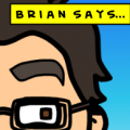 Brian Says