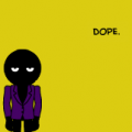 dope