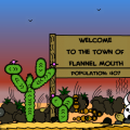 Town of Flannel Mouth!
