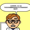 The nerd-tastic adventures of Burt.