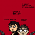 'Stray Bullet'