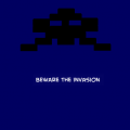 BEWARE INVASION